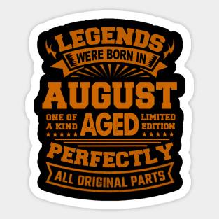 Legends Were Born in August Sticker